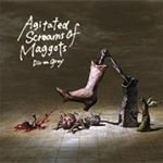 Agitated Screams of Maggots(紙ジャケット仕様)(初回生産限定盤)